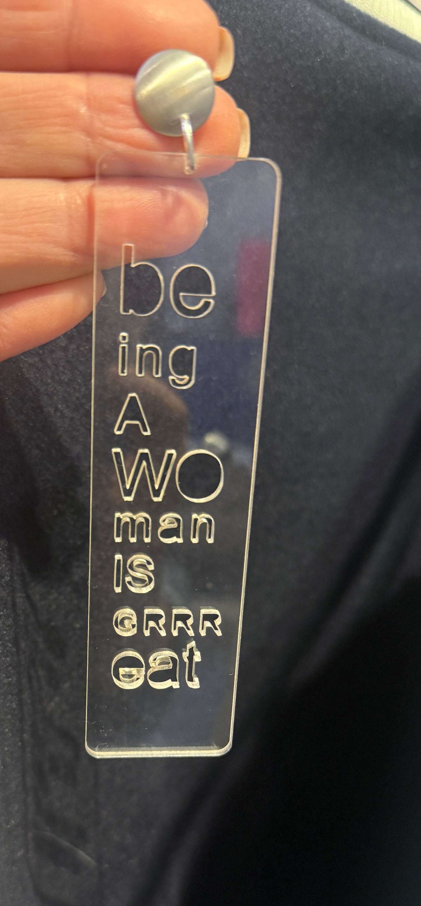 Long Statement Clear Earring- Great being a woman